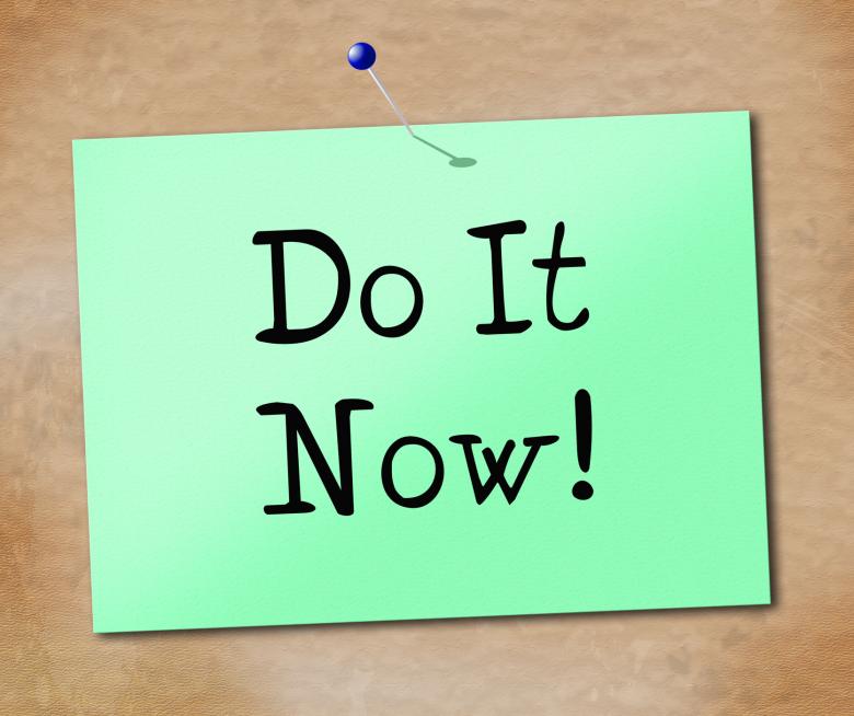 Free stock image of Do It Now Shows At This Time And Act created by Stuart Miles