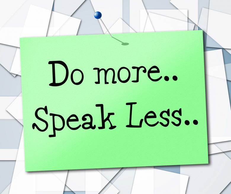 Free stock image of Speak Less Indicates Do More And Act created by Stuart Miles